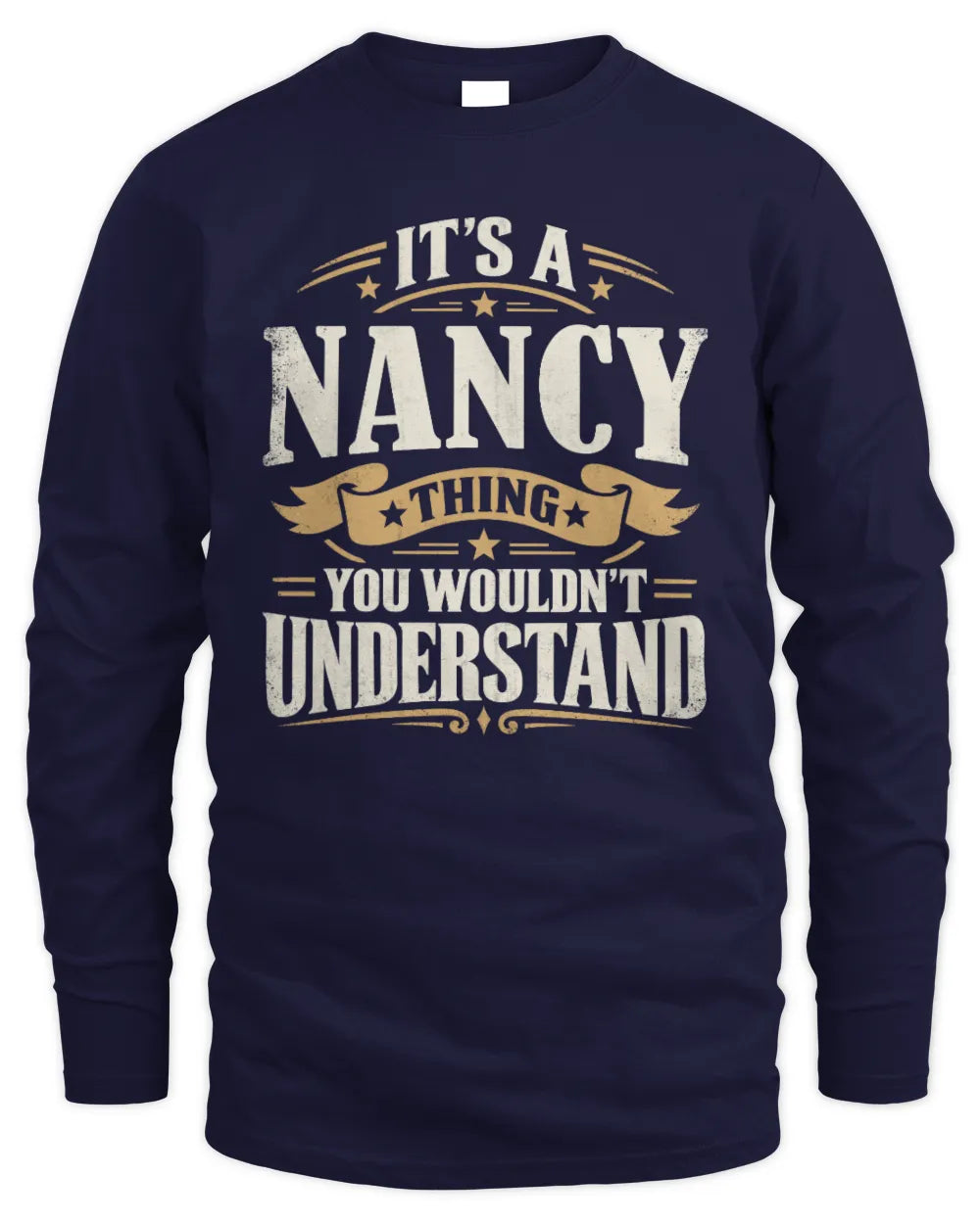 NANCY P08 TH51 - Personalized “It’s a/an [NAME] Thing – You Wouldn’t Understand” Shirt - Men's Long Sleeved T-Shirt - Navy