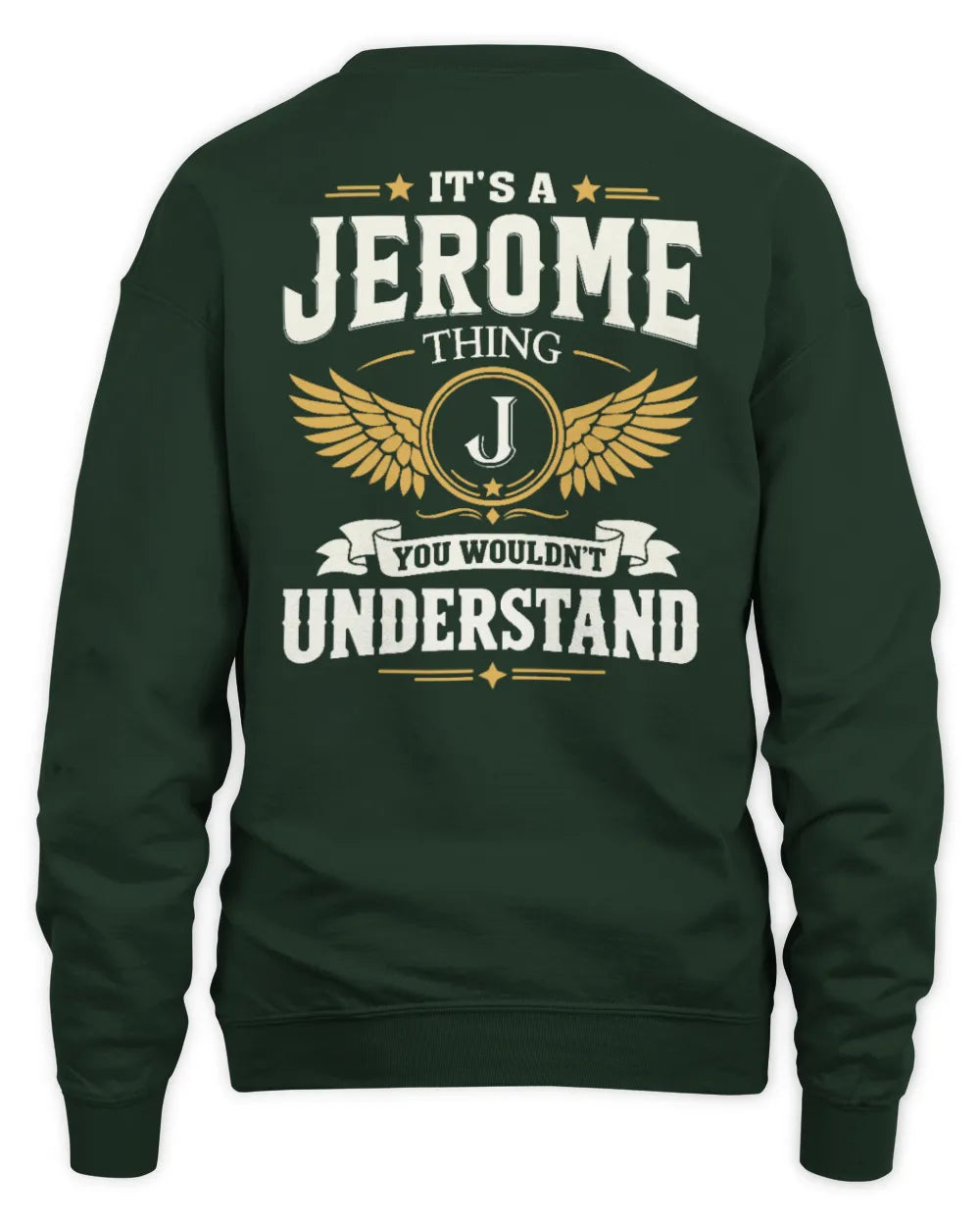 JEROME KT06-M008 It’s a [NAME] Thing – You Wouldn’t Understand | Personalized Vintage T-Shirt - Unisex Sweatshirt - Forest Green