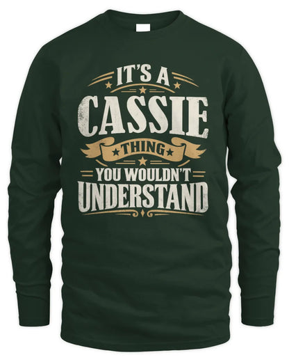 CASSIE P08 TH51 - Personalized “It’s a/an [NAME] Thing – You Wouldn’t Understand” Shirt - Men's Long Sleeved T-Shirt - Forest Green