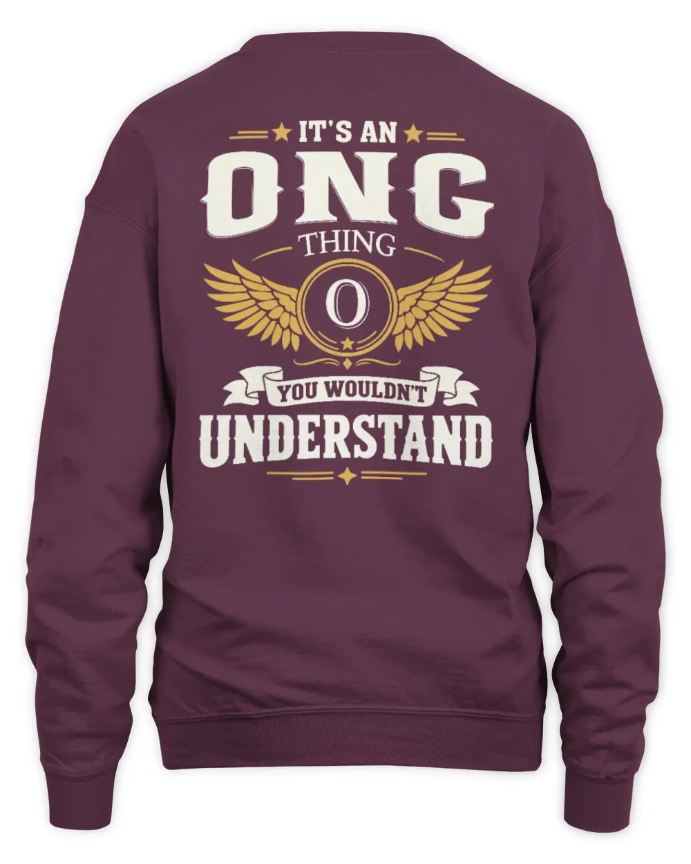 ONG KT06-M008 It’s a [NAME] Thing – You Wouldn’t Understand | Personalized Vintage T-Shirt - Unisex Sweatshirt - Maroon