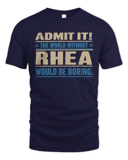 RHEA TP68-K2-968 – Personalized Funny Quote Apparel “The World Without NAME Would Be Boring” - Unisex Standard T-Shirt - Navy