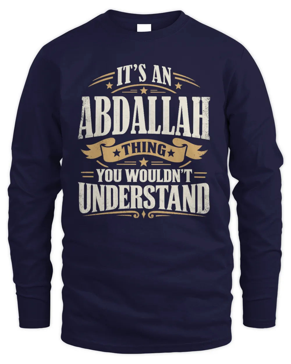 ABDALLAH P08 TH51 - Personalized “It’s a/an [NAME] Thing – You Wouldn’t Understand” Shirt - Men's Long Sleeved T-Shirt - Navy