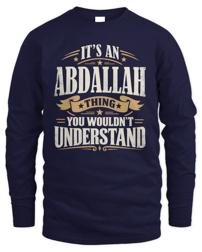 ABDALLAH P08 TH51 - Personalized “It’s a/an [NAME] Thing – You Wouldn’t Understand” Shirt - Men's Long Sleeved T-Shirt - Navy