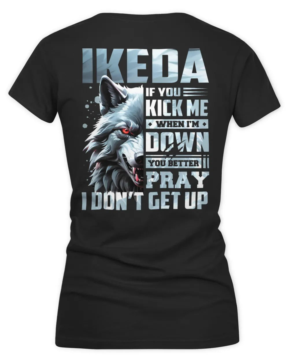 IKEDA AP62-K4-666 - Personalized Fierce Wolf Quote Apparel “If You Kick Me When I’m Down, You Better Pray I Don’t Get Up” - Women's V-Neck T-Shirt - Black