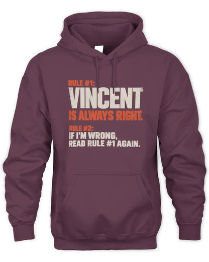VINCENT NP1-H006 - Always Right Personalized Name T-Shirt – Funny Custom Name Shirt - Unisex Hoodie - Maroon