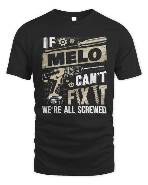 MELO TX03 P02 - Personalized Handyman Mechanic Shirt “If NAME Can’t Fix It, We’re All Screwed” - Unisex Standard T-Shirt - Black