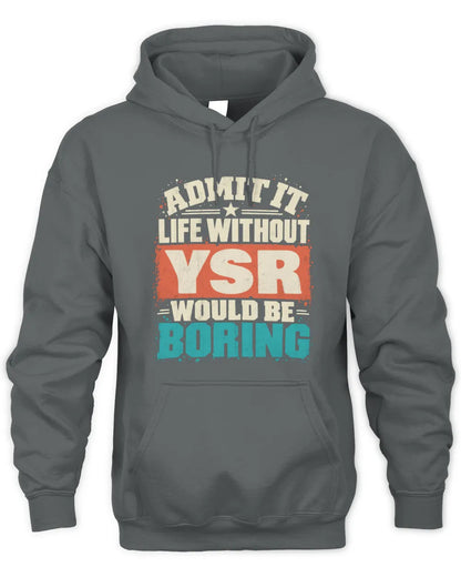 YSR P02-TH11-226 Personalized Admit It Life Without [Name] Would Be Boring T-Shirt - Custom Name Funny Gift - Unisex Hoodie - Charcoal