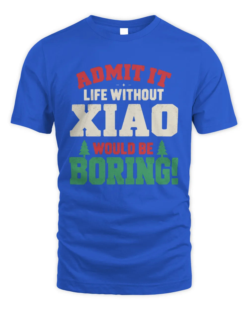 XIAO P5 TH08 Christmas T-Shirt – “Life Without NAME Would Be Boring” - Unisex Standard T-Shirt - Royal