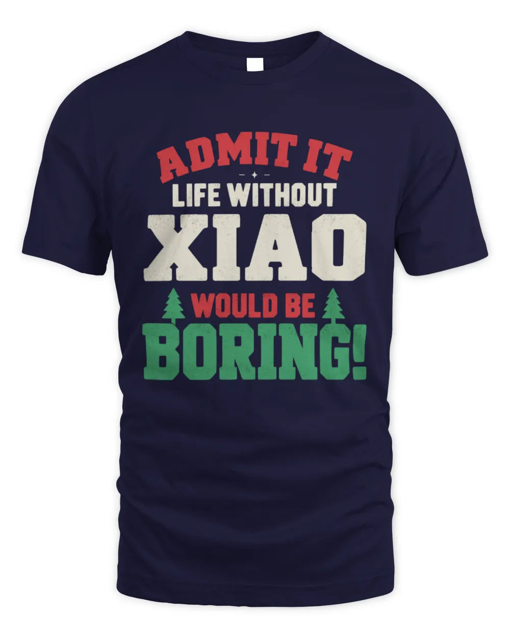 XIAO P5 TH08 Christmas T-Shirt – “Life Without NAME Would Be Boring” - Unisex Standard T-Shirt - Navy