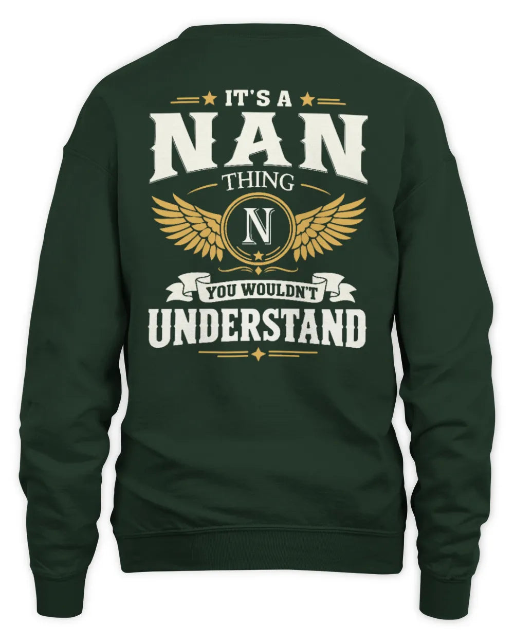 NAN KT06-M008 It’s a [NAME] Thing – You Wouldn’t Understand | Personalized Vintage T-Shirt - Unisex Sweatshirt - Forest Green