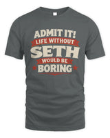 SETH P4 KT003 Personalized Funny Quote Apparel “Life Without NAME Would Be Boring” - Unisex Standard T-Shirt - Charcoal