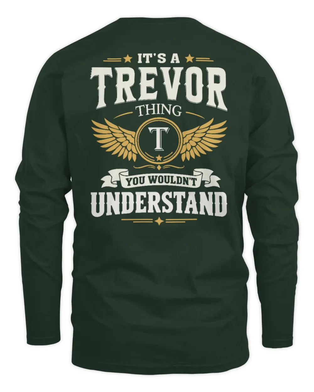TREVOR KT06-M008 It’s a [NAME] Thing – You Wouldn’t Understand | Personalized Vintage T-Shirt - Men's Long Sleeved T-Shirt - Forest Green
