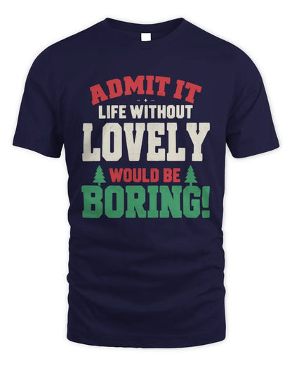 LOVELY P5 TH08 Christmas T-Shirt – “Life Without NAME Would Be Boring” - Unisex Standard T-Shirt - Navy