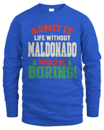 MALDONADO P5 TH08 Christmas T-Shirt – “Life Without NAME Would Be Boring” - Men's Long Sleeved T-Shirt - Royal