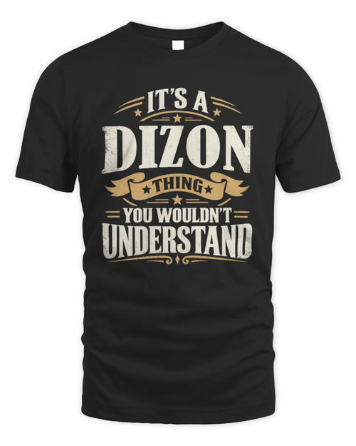 DIZON P08 TH51 - Personalized “It’s a/an [NAME] Thing – You Wouldn’t Understand” Shirt - Unisex Standard T-Shirt - Black