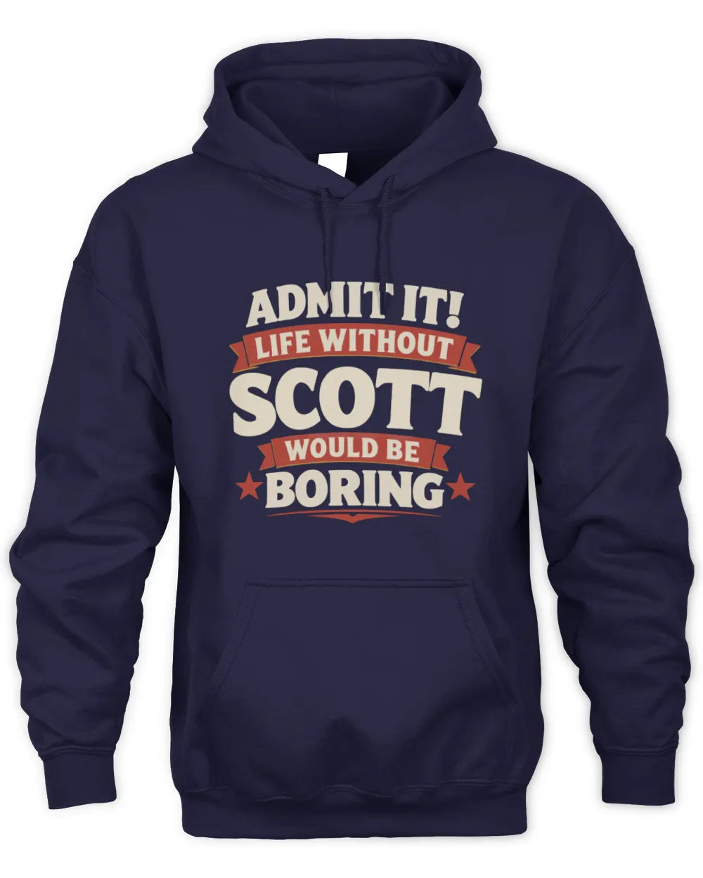 SCOTT P4 KT003 Personalized Funny Quote Apparel “Life Without NAME Would Be Boring” - Unisex Hoodie - Navy