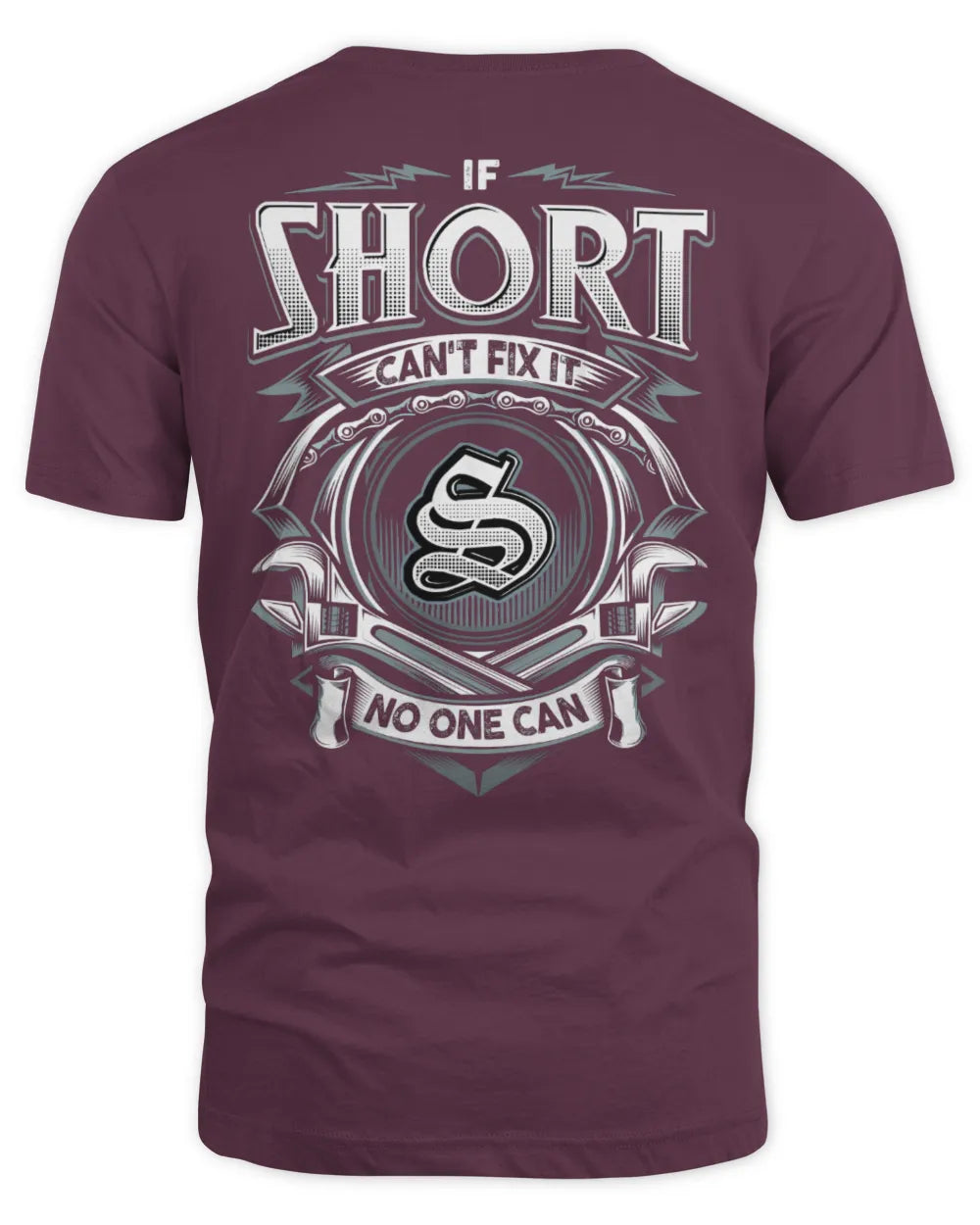 SHORT AP81-K4-626 - Personalized Ahmed Quote Apparel “If Ahmed Can't Fix It, No One Can” - Unisex Standard T-Shirt - Maroon