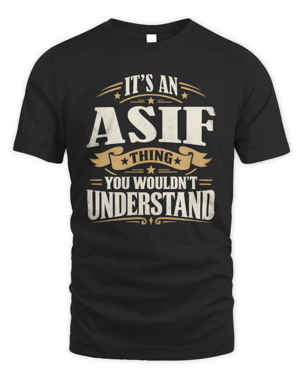 ASIF P08 TH51 - Personalized “It’s a/an [NAME] Thing – You Wouldn’t Understand” Shirt - Unisex Standard T-Shirt - Black