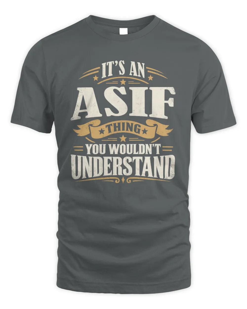 ASIF P08 TH51 - Personalized “It’s a/an [NAME] Thing – You Wouldn’t Understand” Shirt - Unisex Standard T-Shirt - Charcoal