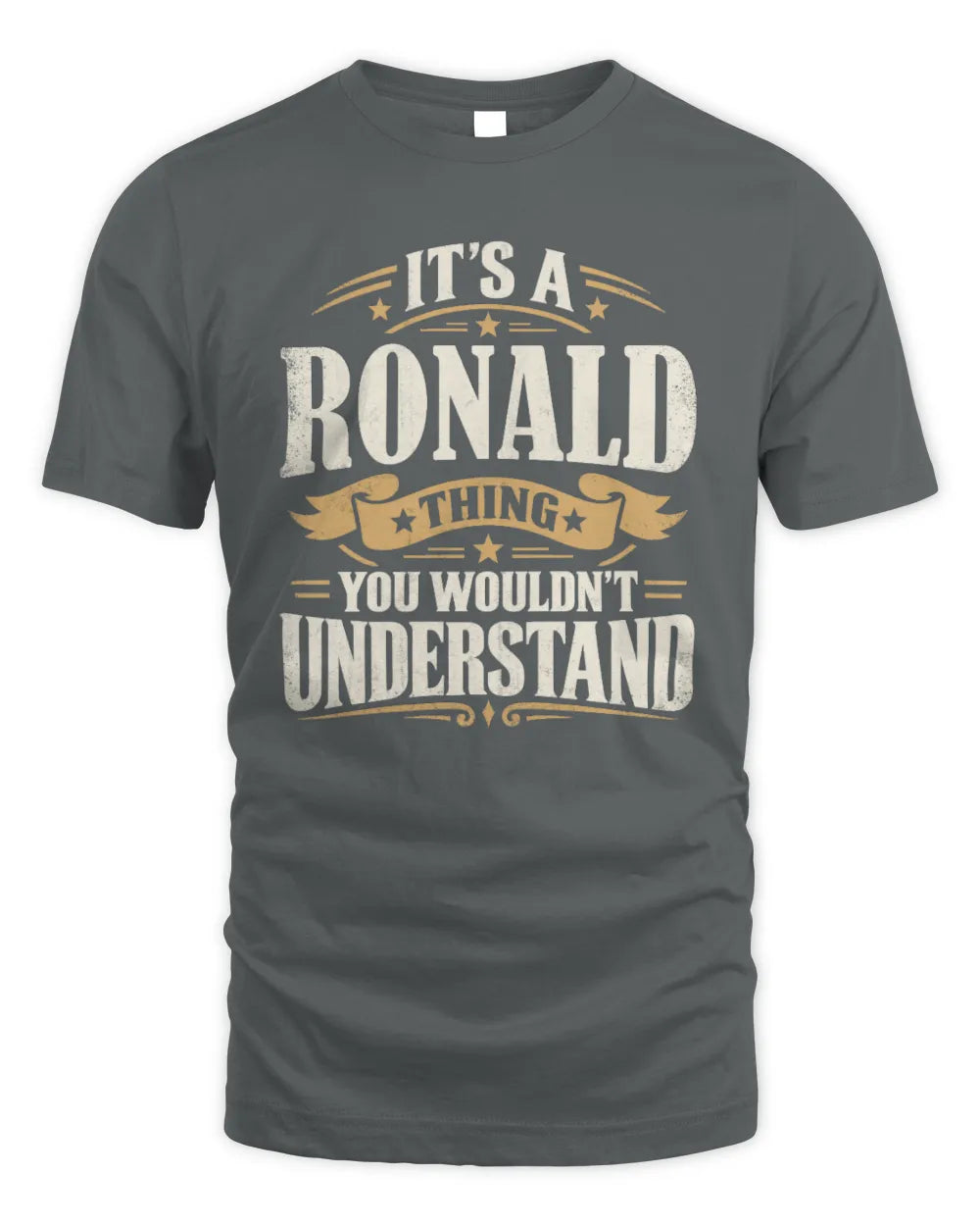 RONALD P08 TH51 - Personalized “It’s a/an [NAME] Thing – You Wouldn’t Understand” Shirt - Unisex Standard T-Shirt - Charcoal