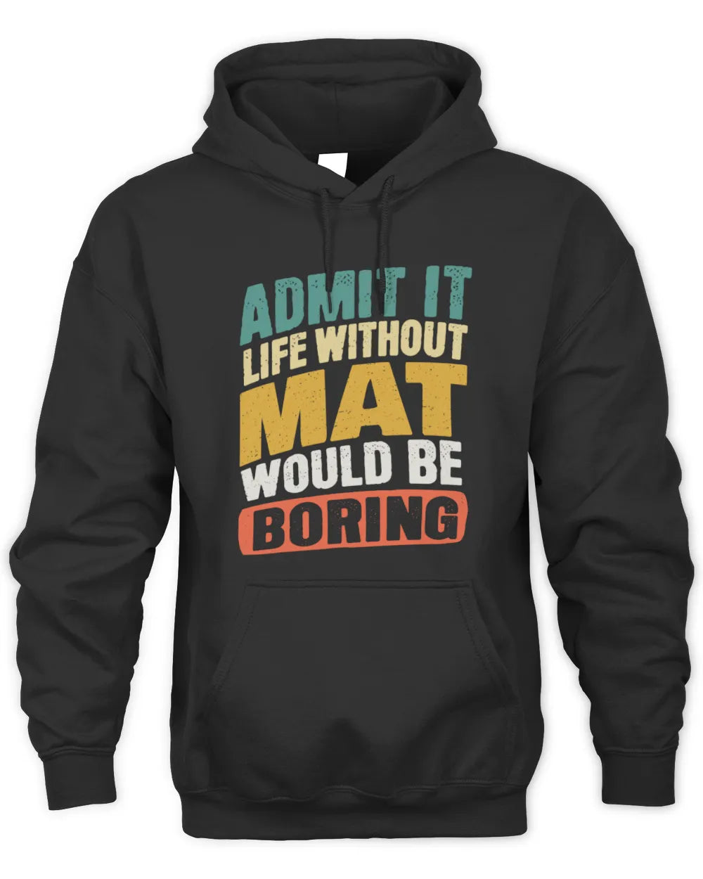 MAT TP88-K4-229
Personalized Funny Quote Apparel “Life Without NAME Would Be Boring” - Unisex Hoodie - Black