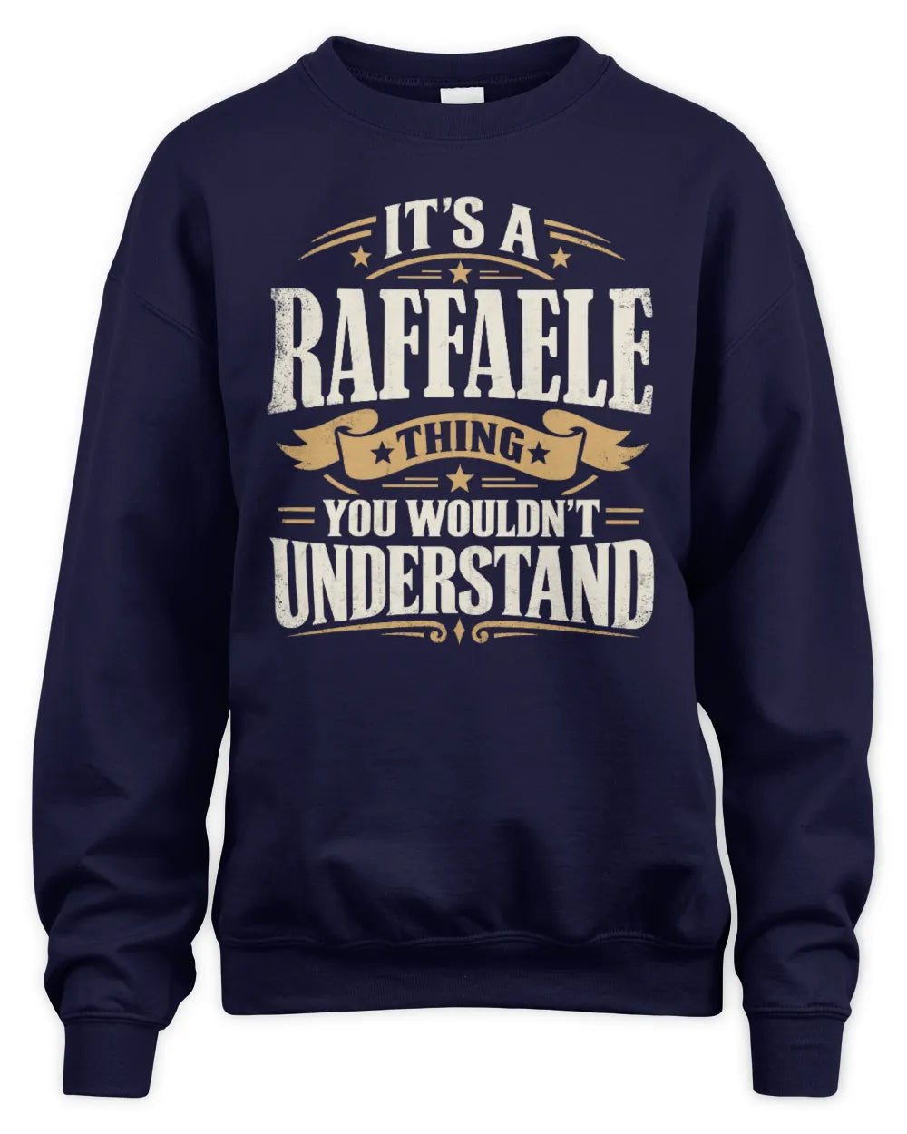 RAFFAELE P08 TH51 - Personalized “It’s a/an [NAME] Thing – You Wouldn’t Understand” Shirt - Unisex Sweatshirt - Navy