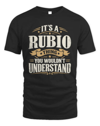 RUBIO P08 TH51 - Personalized “It’s a/an [NAME] Thing – You Wouldn’t Understand” Shirt - Unisex Standard T-Shirt - Black