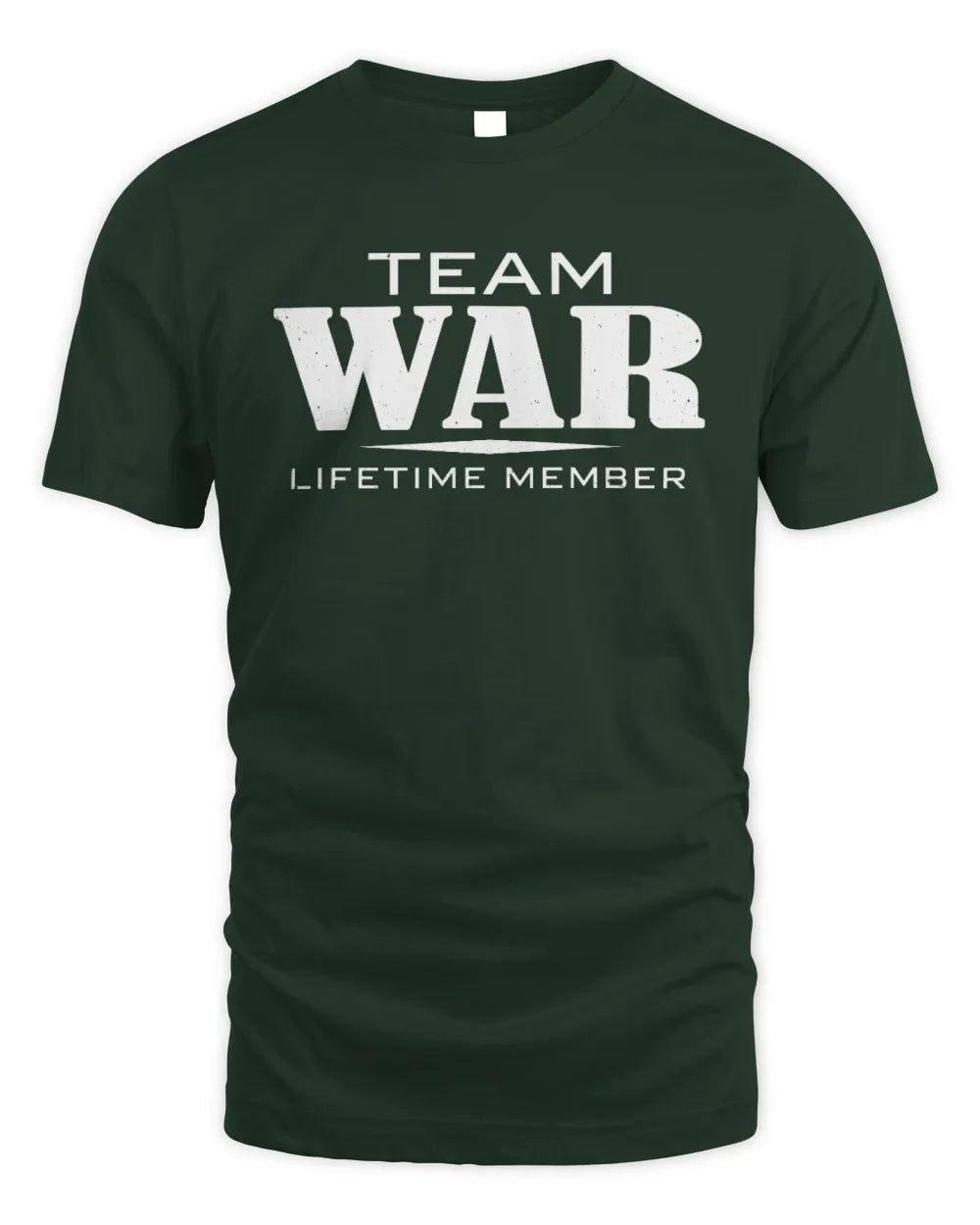 WAR BL62-K4-128 - Personalized “Team NAME Lifetime Member” - Unisex Standard T-Shirt - Forest Green