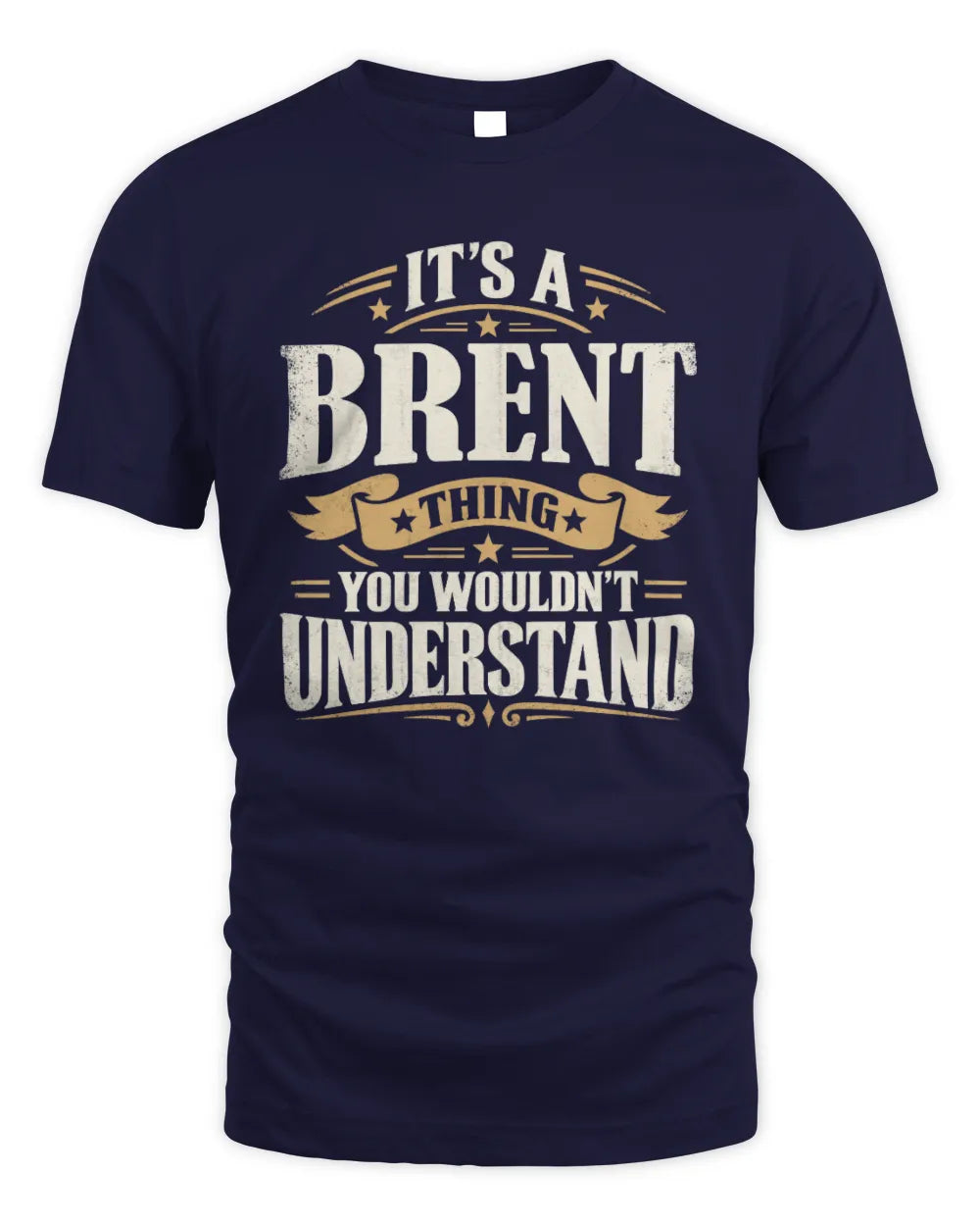 BRENT P08 TH51 - Personalized “It’s a/an [NAME] Thing – You Wouldn’t Understand” Shirt - Unisex Standard T-Shirt - Navy