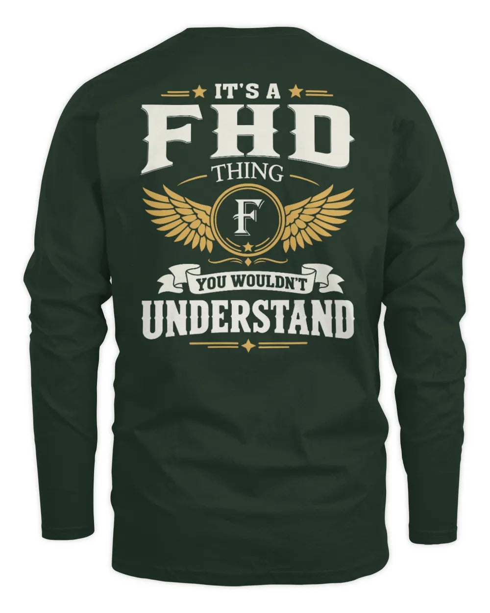 FHD KT06-M008 It’s a [NAME] Thing – You Wouldn’t Understand | Personalized Vintage T-Shirt - Men's Long Sleeved T-Shirt - Forest Green