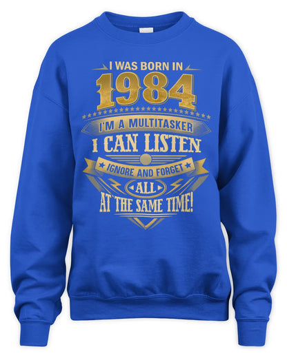 1984 HH89-K2 – Funny Birth Year Multitasker Quote T-Shirt - Unisex Sweatshirt - Royal