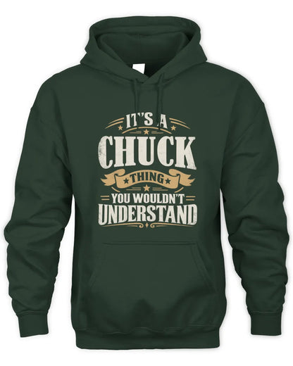 CHUCK P08 TH51 - Personalized “It’s a/an [NAME] Thing – You Wouldn’t Understand” Shirt - Unisex Hoodie - Forest Green