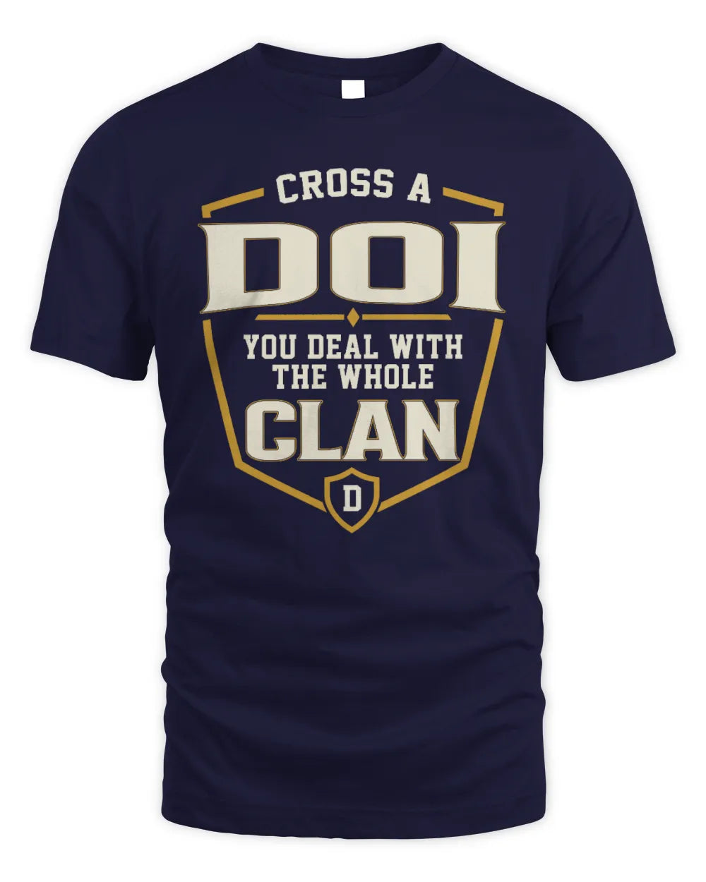 DOI NT1-K008 Cross A/An NAME, You Deal With the Whole Clan | Personalized Vintage T-Shirt - Unisex Standard T-Shirt - Navy