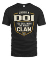 DOI NT1-K008 Cross A/An NAME, You Deal With the Whole Clan | Personalized Vintage T-Shirt