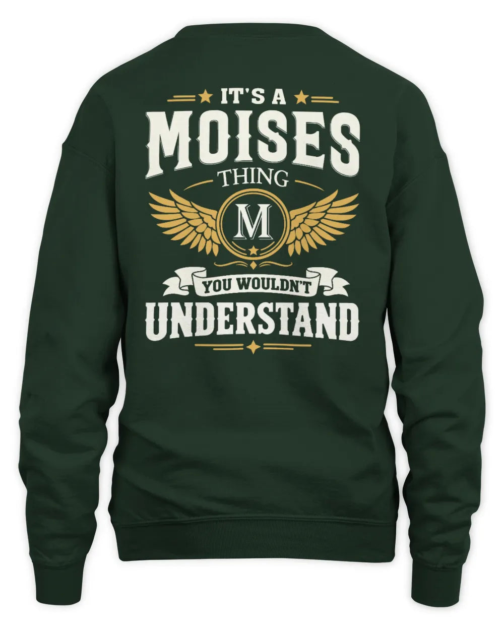 MOISES KT06-M008 It’s a [NAME] Thing – You Wouldn’t Understand | Personalized Vintage T-Shirt - Unisex Sweatshirt - Forest Green