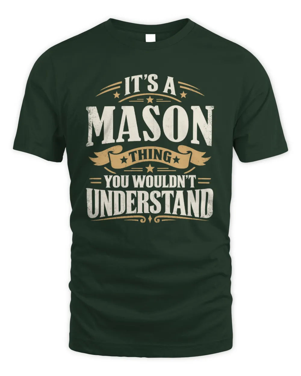 MASON P08 TH51 - Personalized “It’s a/an [NAME] Thing – You Wouldn’t Understand” Shirt - Unisex Standard T-Shirt - Forest Green