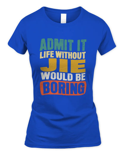 JIE TP86-K3-229 Personalized Funny Quote Apparel “Life Without NAME Would Be Boring” - Women's Standard T-Shirt - Royal