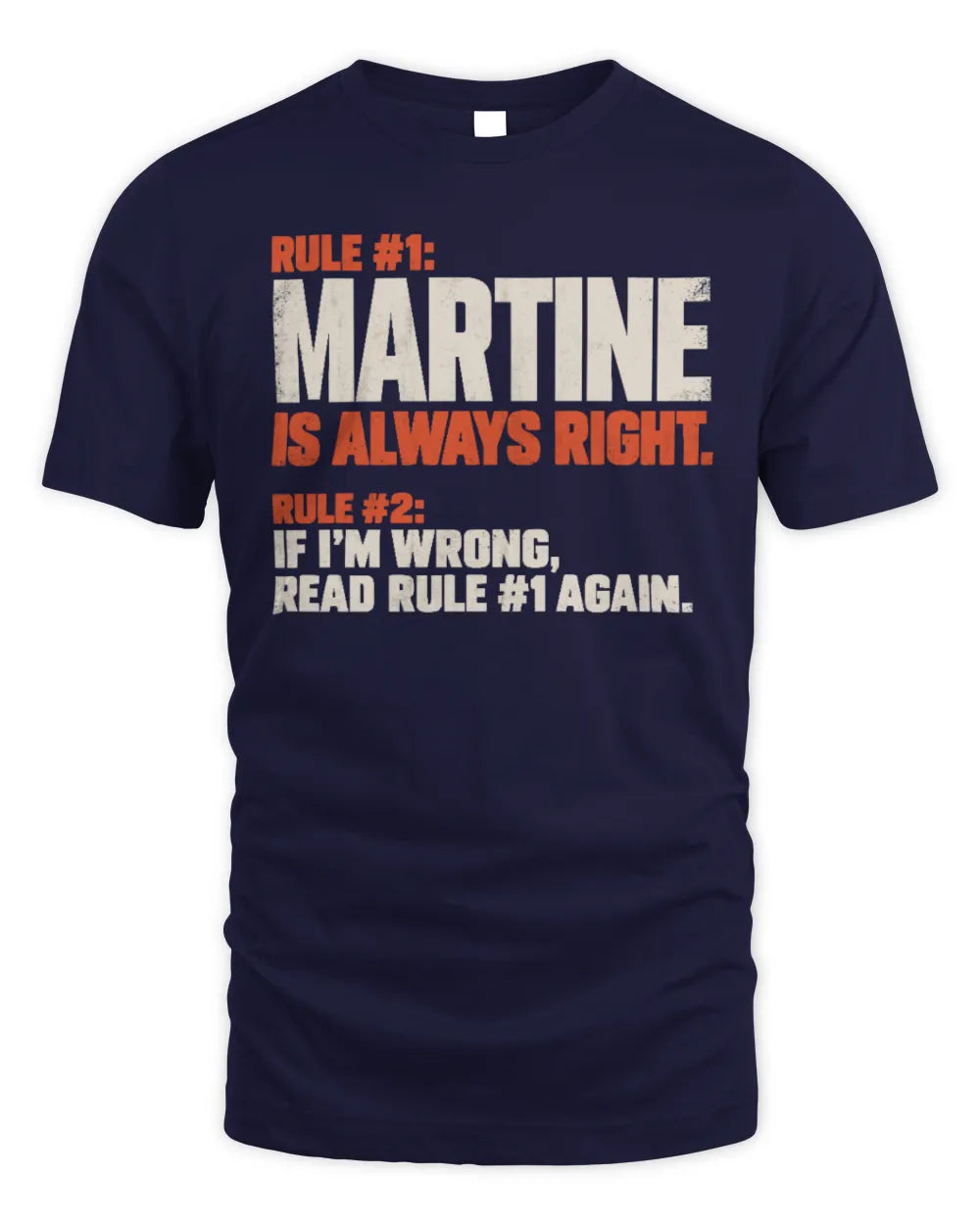 MARTINE NP1-H006 
Always Right Personalized Name T-Shirt – Funny Custom Name Shirt - Unisex Standard T-Shirt - Navy