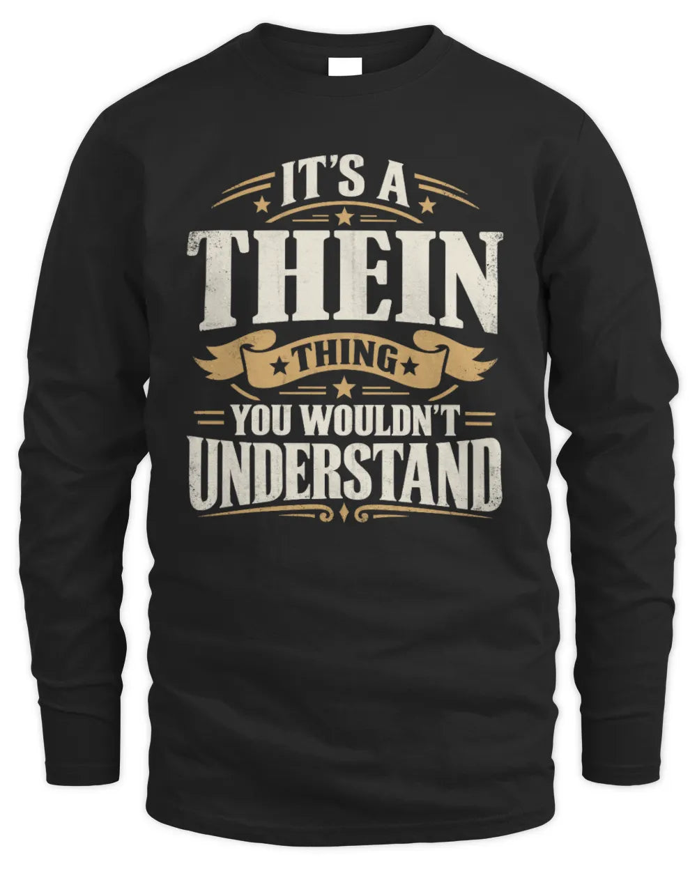 THEIN P08 TH51 - Personalized “It’s a/an [NAME] Thing – You Wouldn’t Understand” Shirt - Men's Long Sleeved T-Shirt - Black