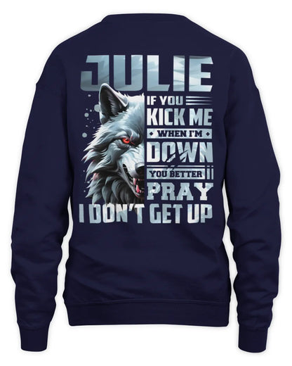 JULIE AP62-K4-666 - Personalized Fierce Wolf Quote Apparel “If You Kick Me When I’m Down, You Better Pray I Don’t Get Up” - Unisex Sweatshirt - Navy
