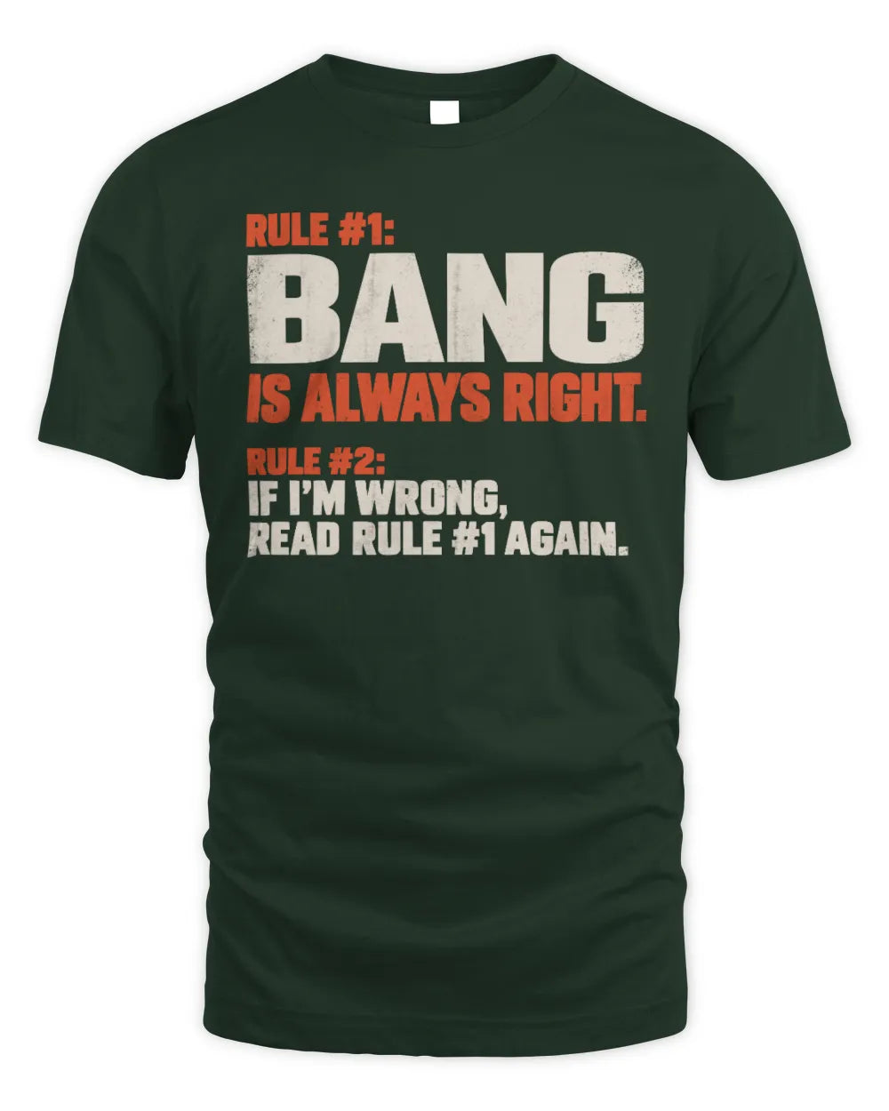 BANG NP1-H006 
Always Right Personalized Name T-Shirt – Funny Custom Name Shirt - Unisex Standard T-Shirt - Forest Green