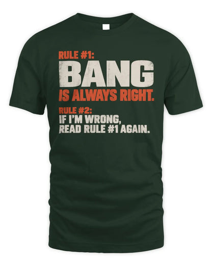 BANG NP1-H006 
Always Right Personalized Name T-Shirt – Funny Custom Name Shirt - Unisex Standard T-Shirt - Forest Green