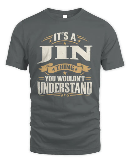 JIN P08 TH51 - Personalized “It’s a/an [NAME] Thing – You Wouldn’t Understand” Shirt - Unisex Standard T-Shirt - Charcoal
