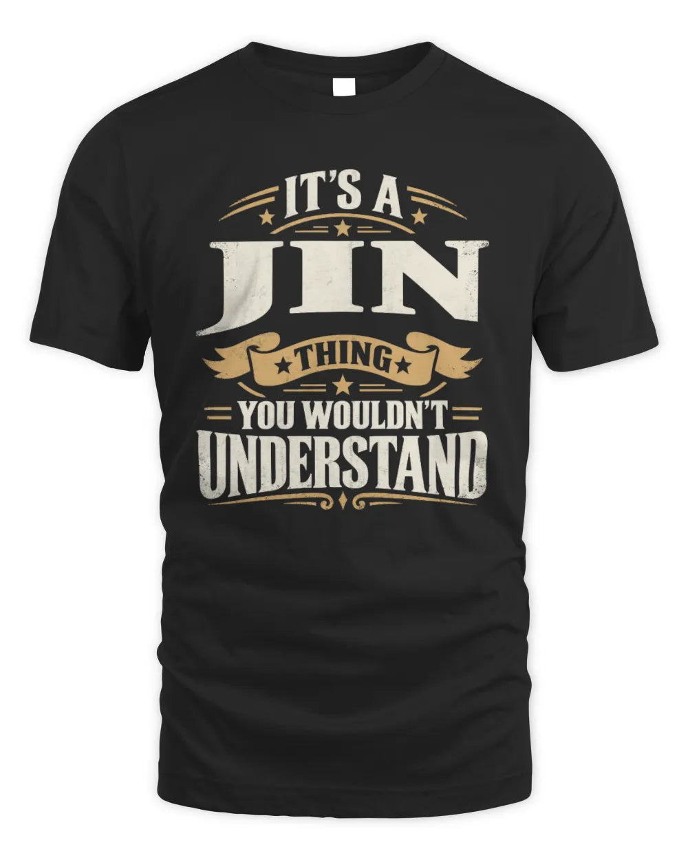 JIN P08 TH51 - Personalized “It’s a/an [NAME] Thing – You Wouldn’t Understand” Shirt - Unisex Standard T-Shirt - Black