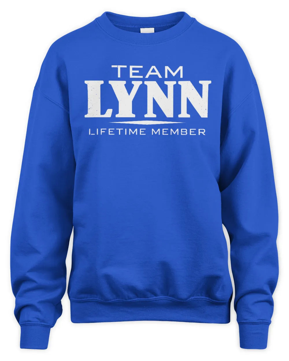 LYNN BL62-K4-128 - Personalized “Team NAME Lifetime Member” - Unisex Sweatshirt - Royal