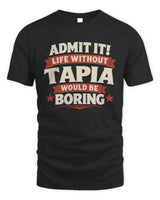 TAPIA P4 KT003 Personalized Funny Quote Apparel “Life Without NAME Would Be Boring” - Unisex Standard T-Shirt - Black