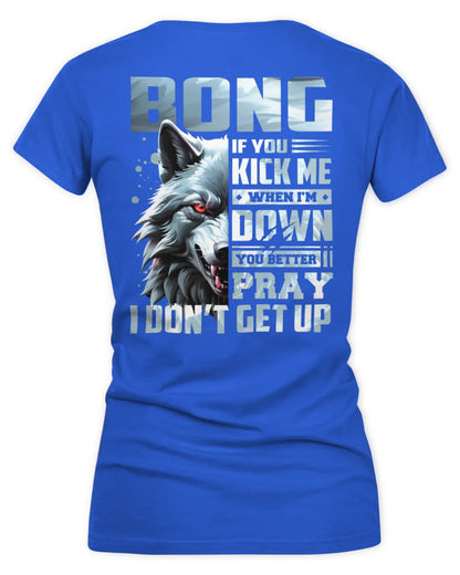 BONG AP62-K4-666 - Personalized Fierce Wolf Quote Apparel “If You Kick Me When I’m Down, You Better Pray I Don’t Get Up” - Women's V-Neck T-Shirt - Royal