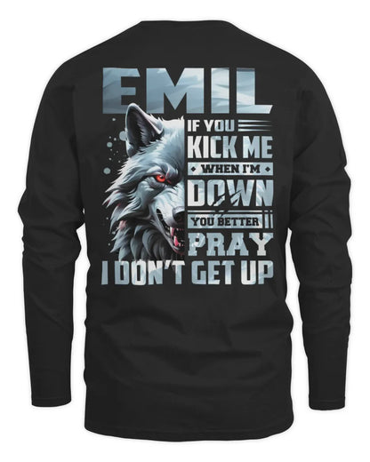 EMIL AP62-K4-666 - Personalized Fierce Wolf Quote Apparel “If You Kick Me When I’m Down, You Better Pray I Don’t Get Up” - Men's Long Sleeved T-Shirt - Black