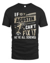AGUSTIN TX03 P02 - Personalized Handyman Mechanic Shirt “If NAME Can’t Fix It, We’re All Screwed”