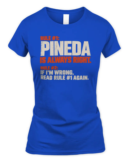 PINEDA NP1-H006 - Always Right Personalized Name T-Shirt – Funny Custom Name Shirt - Women's Standard T-Shirt - Royal